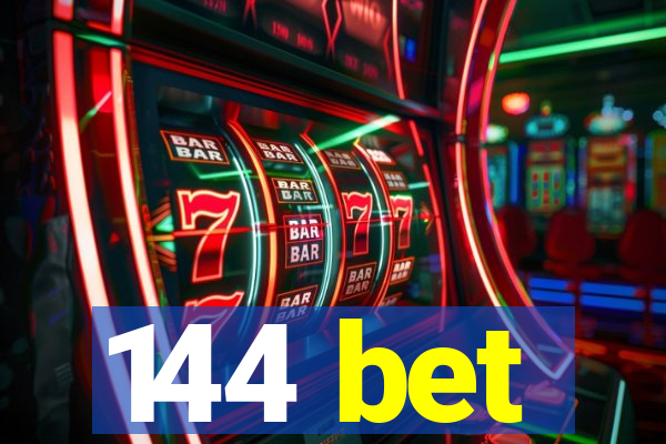 144 bet